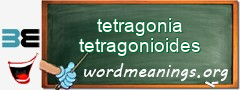 WordMeaning blackboard for tetragonia tetragonioides